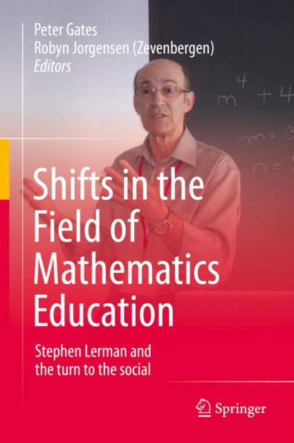 Shifts in the Field of Mathematics Education : Stephen Lerman and the turn to the social, PDF eBook