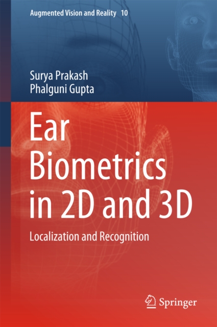 Ear Biometrics in 2D and 3D : Localization and Recognition, PDF eBook