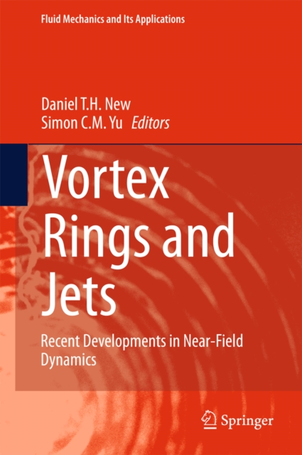 Vortex Rings and Jets : Recent Developments in Near-Field Dynamics, PDF eBook