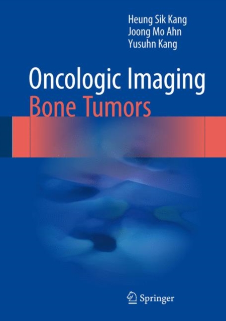 Oncologic Imaging: Bone Tumors, Hardback Book