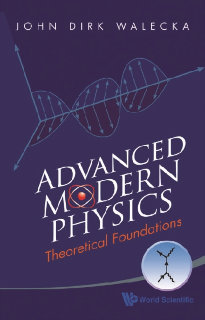 Advanced Modern Physics: Theoretical Foundations, PDF eBook