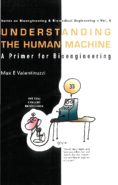 Understanding The Human Machine: A Primer For Bioengineering, PDF eBook