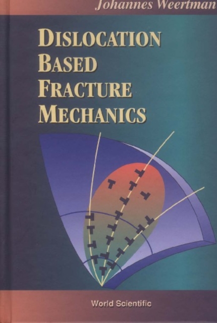Dislocation Based Fracture Mechanics, PDF eBook