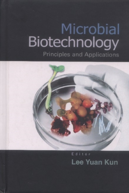 Microbial Biotechnology: Principles And Applications, PDF eBook