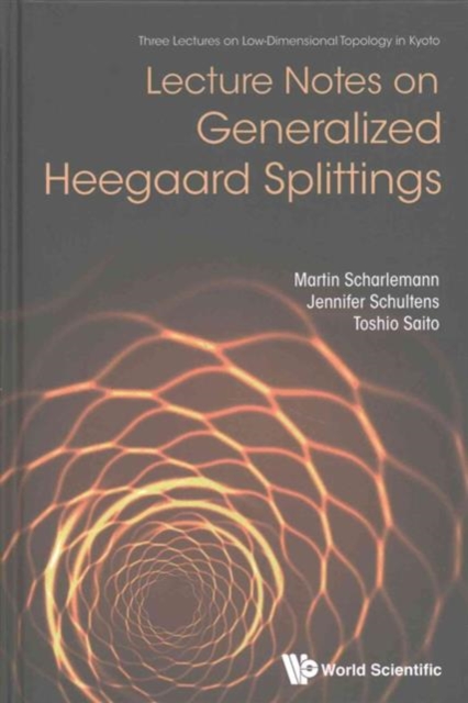 Lecture Notes On Generalized Heegaard Splittings, Hardback Book