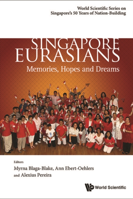 Singapore Eurasians: Memories, Hopes And Dreams, EPUB eBook