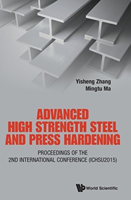 Advanced High Strength Steel And Press Hardening - Proceedings Of The 2nd International Conference (Ichsu2015), Hardback Book
