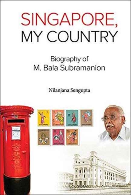 Singapore, My Country: Biography Of M Bala Subramanion, Hardback Book
