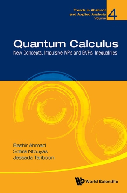 Quantum Calculus: New Concepts, Impulsive Ivps And Bvps, Inequalities, EPUB eBook