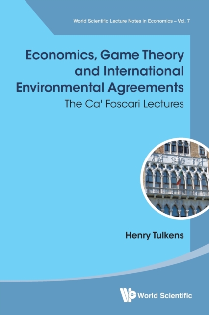 Economics, Game Theory And International Environmental Agreements: The Ca' Foscari Lectures, Paperback / softback Book