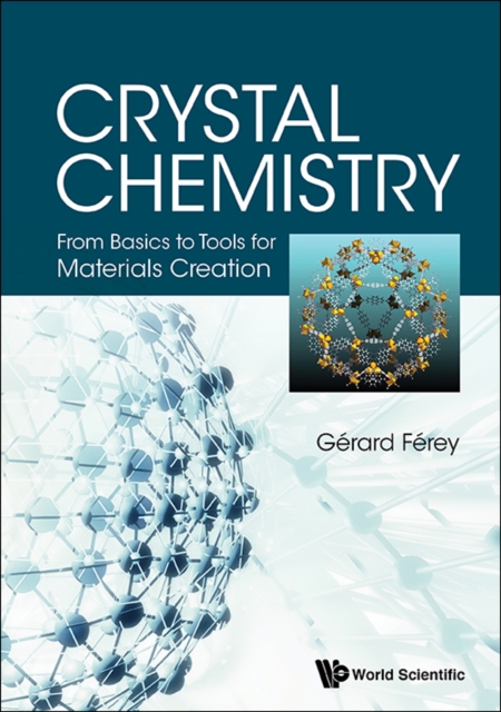 Crystal Chemistry: From Basics To Tools For Materials Creation, Paperback / softback Book