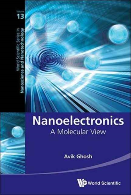 Nanoelectronics: A Molecular View, Hardback Book