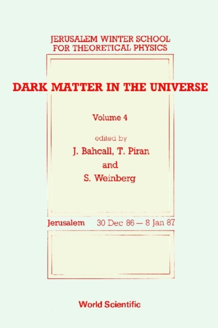 Dark Matter In The Universe - Proceedings Of The 4th Jerusalem Winter School For Theoretical Physics, PDF eBook