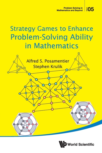 Strategy Games To Enhance Problem-solving Ability In Mathematics, Paperback / softback Book