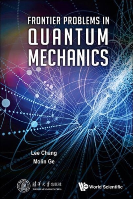 Frontier Problems In Quantum Mechanics, Hardback Book
