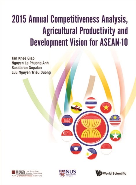 2015 Annual Competitiveness Analysis, Agricultural Productivity And Development Vision For Asean-10, EPUB eBook