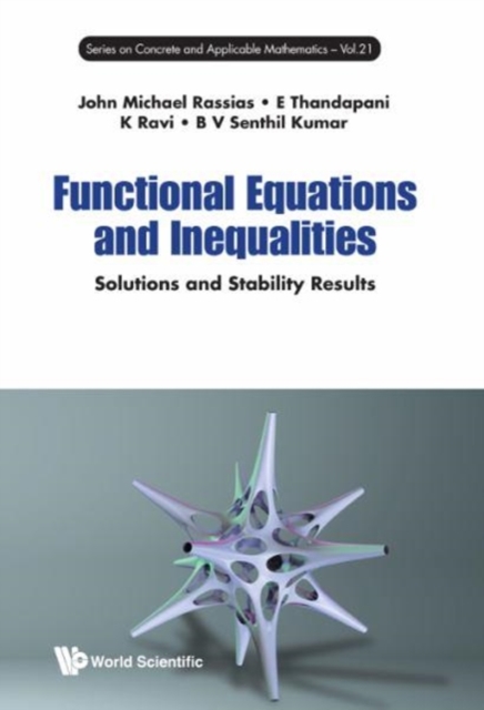 Functional Equations And Inequalities: Solutions And Stability Results, Hardback Book