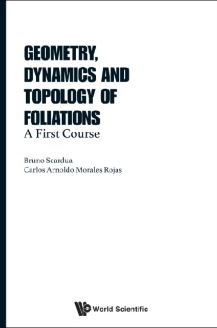 Geometry, Dynamics And Topology Of Foliations: A First Course, EPUB eBook