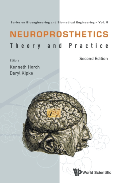 Neuroprosthetics: Theory And Practice, Hardback Book