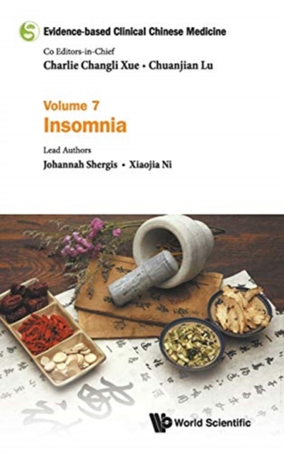 Evidence-based Clinical Chinese Medicine - Volume 7: Insomnia, Hardback Book