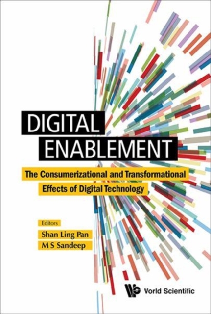 Digital Enablement: The Consumerizational And Transformational Effects Of Digital Technology, Hardback Book