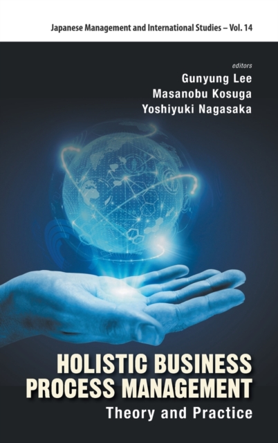 Holistic Business Process Management: Theory And Pratice, Hardback Book