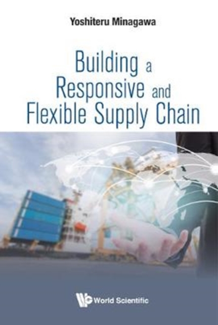 Building A Responsive And Flexible Supply Chain, Hardback Book
