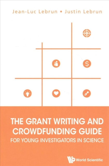 Grant Writing And Crowdfunding Guide For Young Investigators In Science, The, Paperback / softback Book