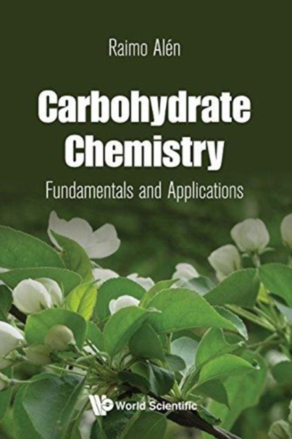 Carbohydrate Chemistry: Fundamentals And Applications, Hardback Book