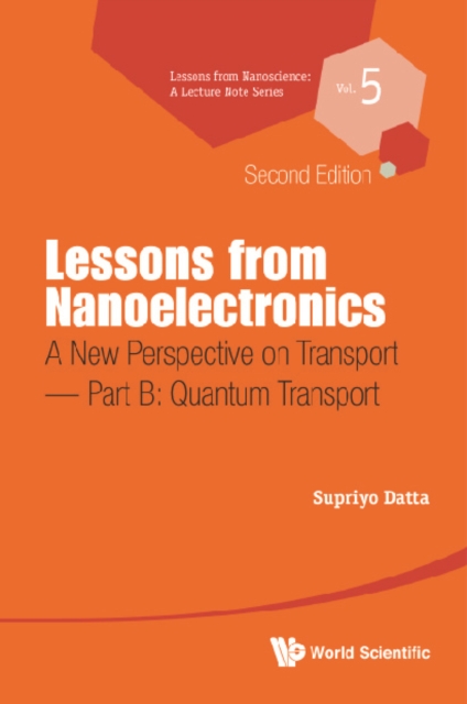 Lessons From Nanoelectronics: A New Perspective On Transport (Second Edition) - Part B: Quantum Transport, EPUB eBook