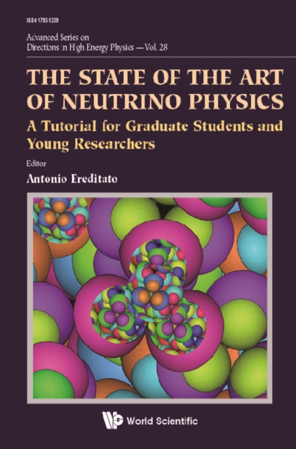 State Of The Art Of Neutrino Physics, The: A Tutorial For Graduate Students And Young Researchers, EPUB eBook