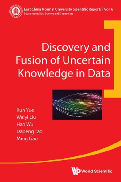 Discovery And Fusion Of Uncertain Knowledge In Data, EPUB eBook