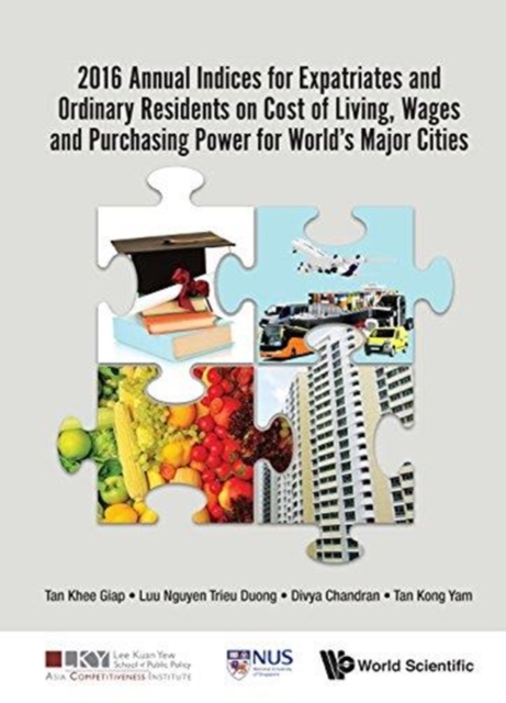 2016 Annual Indices For Expatriates And Ordinary Residents On Cost Of Living, Wages And Purchasing Power For World's Major Cities, Hardback Book