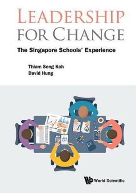 Leadership For Change: The Singapore Schools' Experience, Hardback Book