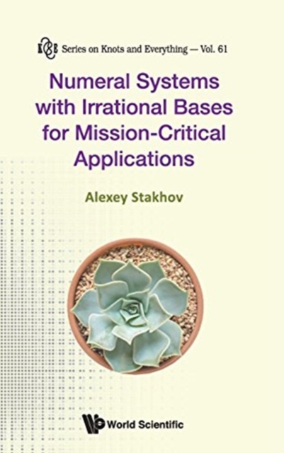 Numeral Systems With Irrational Bases For Mission-critical Applications, Hardback Book