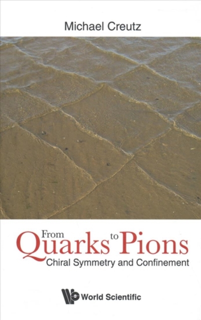 From Quarks To Pions: Chiral Symmetry And Confinement, Hardback Book