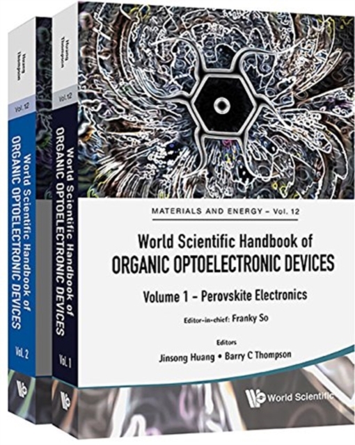 World Scientific Handbook Of Organic Optoelectronic Devices (Volumes 1 & 2), Hardback Book