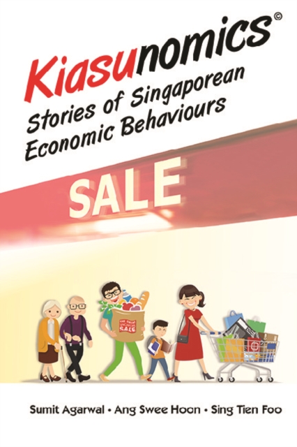KiasunomicsA(c): Stories Of Singaporean Economic Behaviours, EPUB eBook