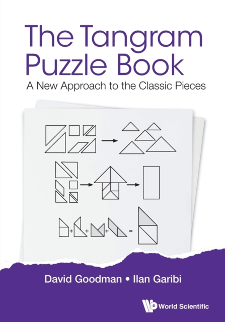 Tangram Puzzle Book, The: A New Approach To The Classic Pieces, Paperback / softback Book