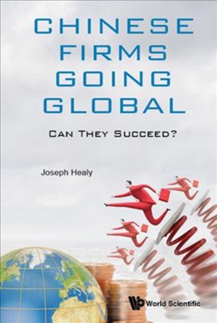 Chinese Firms Going Global: Can They Succeed?, Hardback Book
