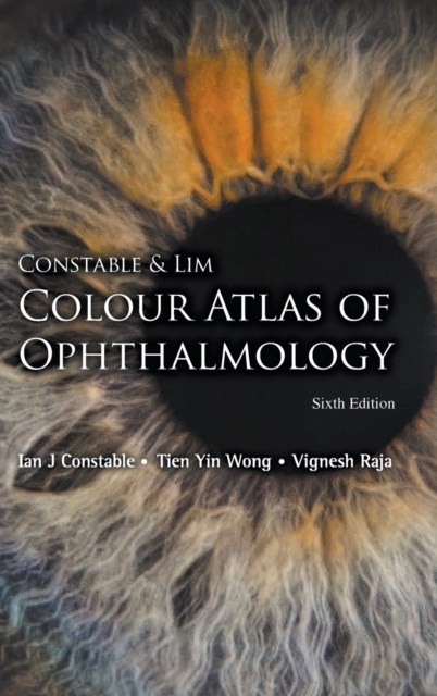 Constable & Lim Colour Atlas Of Ophthalmology (Sixth Edition), Hardback Book