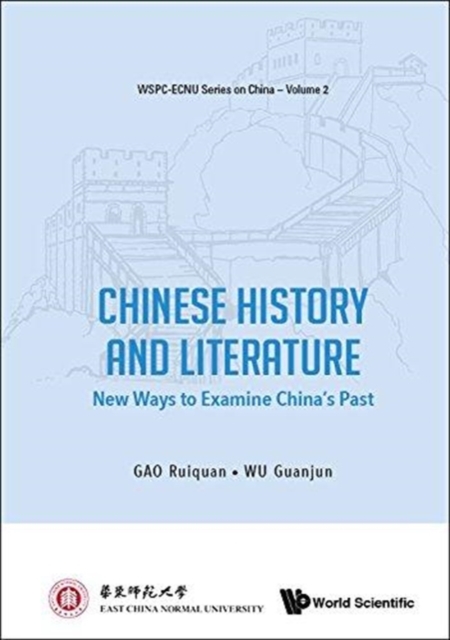 Chinese History And Literature: New Ways To Examine China's Past, Hardback Book