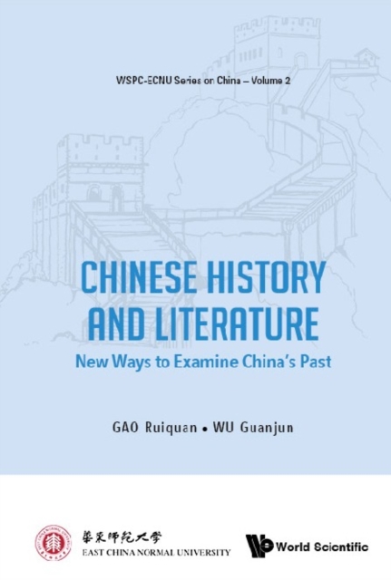 Chinese History And Literature: New Ways To Examine China's Past, EPUB eBook
