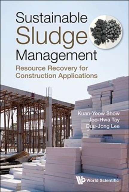 Sustainable Sludge Management: Resource Recovery For Construction Applications, Hardback Book