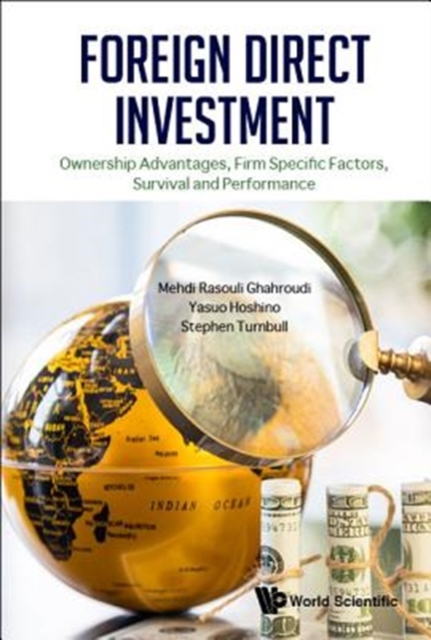 Foreign Direct Investment: Ownership Advantages, Firm Specific Factors, Survival And Performance, Hardback Book