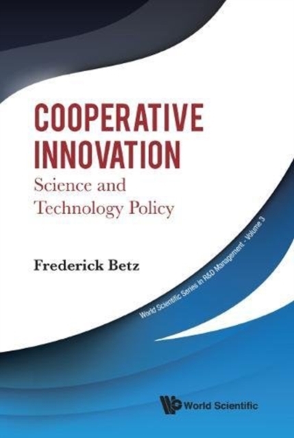 Cooperative Innovation: Science And Technology Policy, Hardback Book