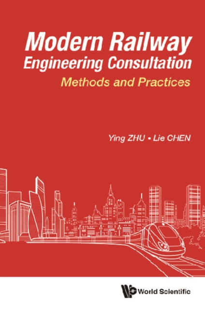 Modern Railway Engineering Consultation: Methods And Practices, EPUB eBook