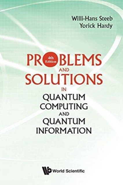 Problems And Solutions In Quantum Computing And Quantum Information (4th Edition), Paperback / softback Book