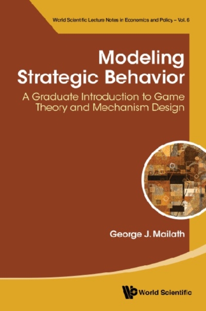 Modeling Strategic Behavior: A Graduate Introduction To Game Theory And Mechanism Design, EPUB eBook