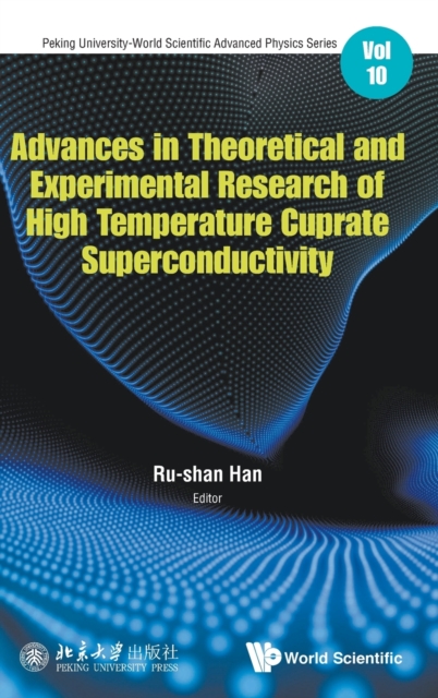 Advances In Theoretical And Experimental Research Of High Temperature Cuprate Superconductivity, Hardback Book